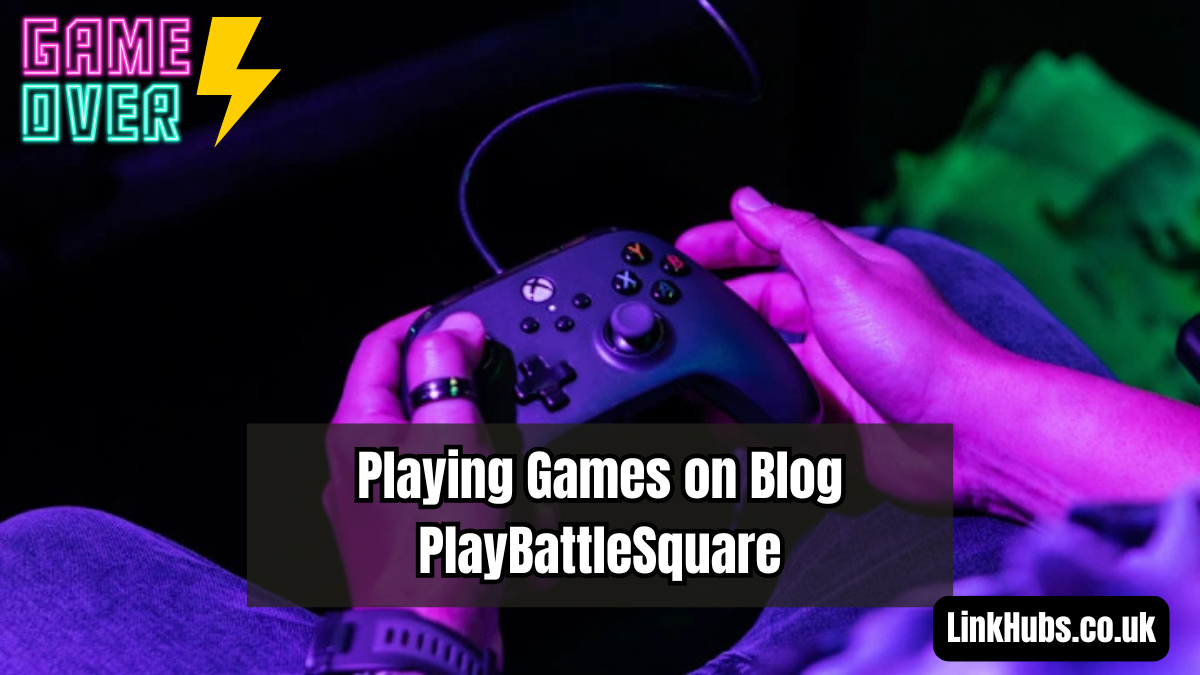 playing games on blog playbattlesquare