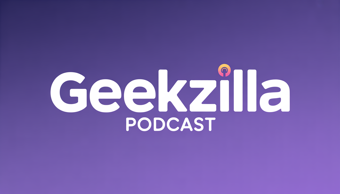 geekzilla podcast