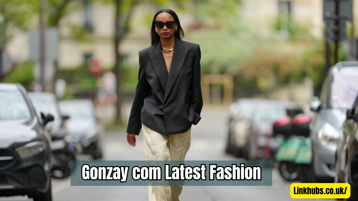 gonzay com latest fashion